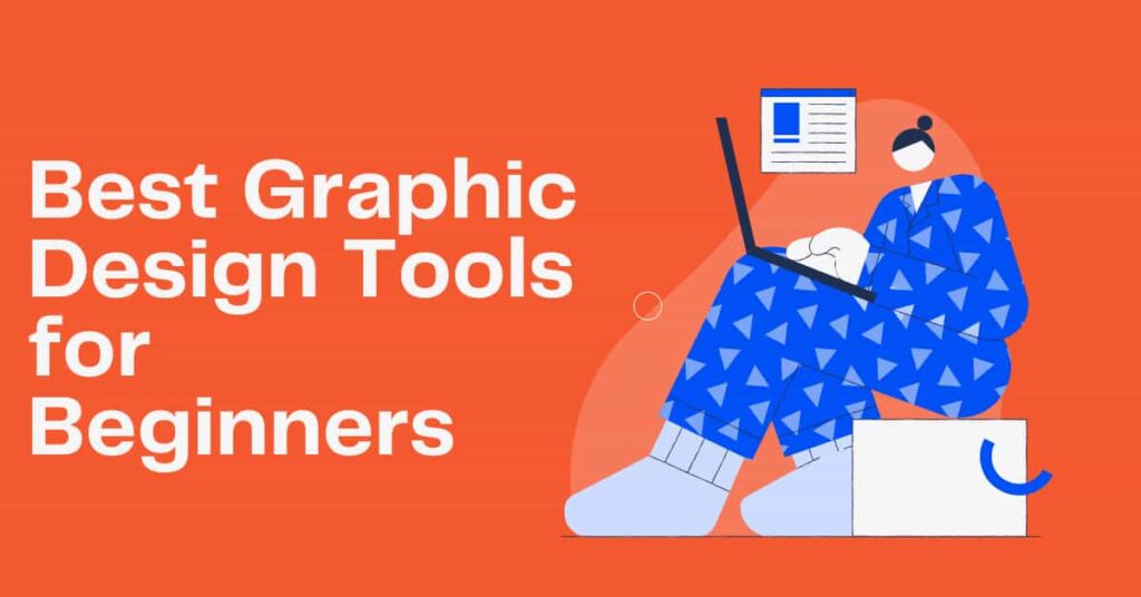 Best graphic design tools for beginners